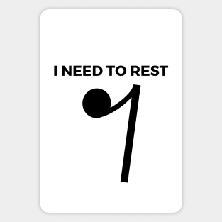 I Need To Rest - Eighth Rest Funny Music Puns Text On Top Magnet